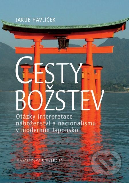 E-kniha: Cesty božstev (Jakub Havlíček). Muni Press, 2014 E-kniha: Cesty božstev (Jakub Havlíček). Muni Press, 2014