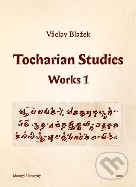 E-kniha: Tocharian Studies (Michal Schwarz a Václav Blažek). Muni Press, 2014 E-kniha: Tocharian Studies (Michal Schwarz a Václav Blažek). Muni Press, 2014