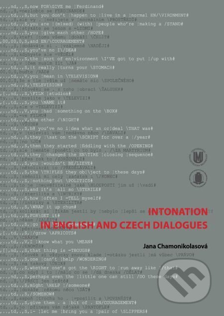 E-kniha: Intonation in English and Czech Dialogues (Jana Chamonikolasová). Muni Press, 2018 E-kniha: Intonation in English and Czech Dialogues (Jana Chamonikolasová). Muni Press, 2018