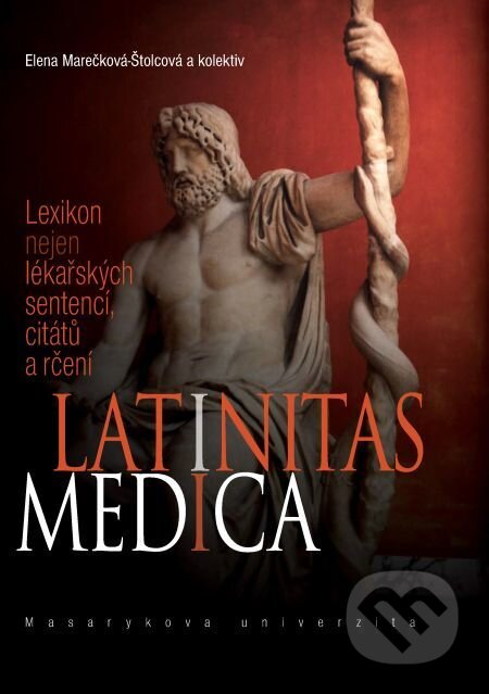 Latinitas medica - Elena Marečková-Štolcová a kol., Muni Press, 2016