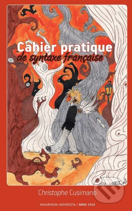 E-kniha: Cahier pratique de syntaxe française (Christophe Cusimano). Muni Press, 2014 E-kniha: Cahier pratique de syntaxe française (Christophe Cusimano). Muni Press, 2014