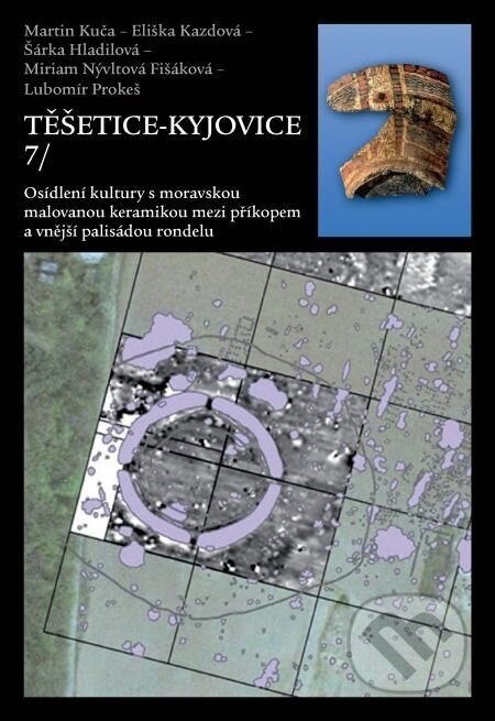 E-kniha: Těšetice-Kyjovice 7. Osídlení kultury s moravskou malovanou keramikou mezi příkopem a vnější palisádou rondelu (autorů kolektiv). Muni Press, 2014 E-kniha: Těšetice-Kyjovice 7. Osídlení kultury s moravskou malovanou keramikou mezi příkopem a vnější palisádou rondelu (autorů kolektiv). Muni Press, 2014