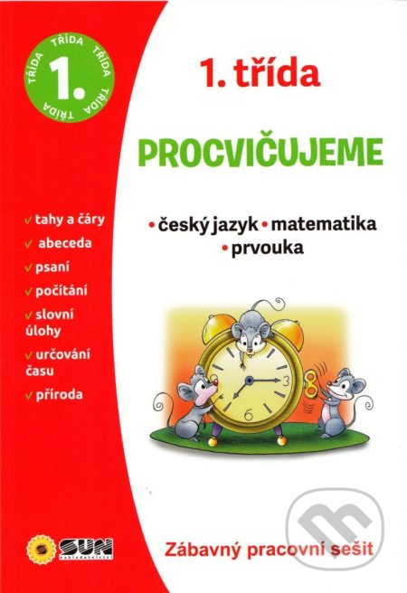Kniha: Český jazyk, Matematika, Prvouka - 1. třída (SUN). SUN, 2021 Kniha: Český jazyk, Matematika, Prvouka - 1. třída (SUN). SUN, 2021