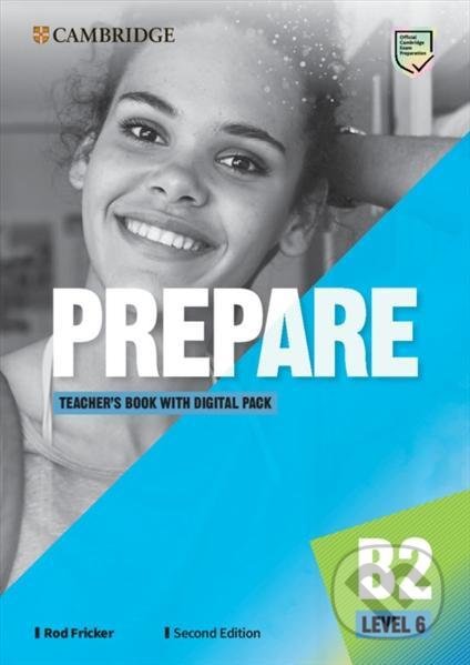 Kniha: Prepare 6/B2 Teacher´s Book with Digital Pack, 2nd (Rod Fricker). Cambridge University Press, 2021 Kniha: Prepare 6/B2 Teacher´s Book with Digital Pack, 2nd (Rod Fricker). Cambridge University Press, 2021