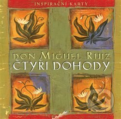 Kniha: Čtyři dohody - inspirační karty (Don Miguel Ruiz). Synergie, 2021 Kniha: Čtyři dohody - inspirační karty (Don Miguel Ruiz). Synergie, 2021