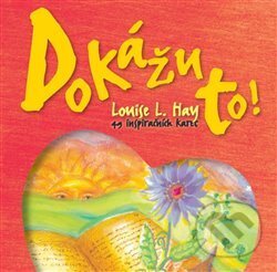 Dokážu to! (Louise L. Hay). Synergie, 2021 Dokážu to! (Louise L. Hay). Synergie, 2021