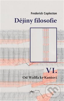 Kniha: Dějiny filosofie VI. (Frederick Copleston). Refugium Velehrad-Roma, 2021 Kniha: Dějiny filosofie VI. (Frederick Copleston). Refugium Velehrad-Roma, 2021