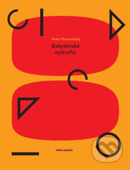 Kniha: Babylonské epitrofie (Peter Macsovszky). Vlna, 2021 Kniha: Babylonské epitrofie (Peter Macsovszky). Vlna, 2021