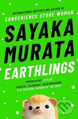 Kniha: Earthlings (Sayaka Murata), 2021 Kniha: Earthlings (Sayaka Murata), 2021