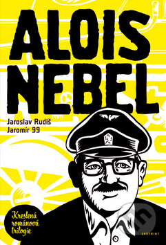 Kniha: Alois Nebel (Jaroslav Rudiš). Labyrint, 2011 Kniha: Alois Nebel (Jaroslav Rudiš). Labyrint, 2011
