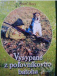 Kniha: Vysypané z poľovníkovho batoha (Jozef Herz). PaRPress, 2002 Kniha: Vysypané z poľovníkovho batoha (Jozef Herz). PaRPress, 2002