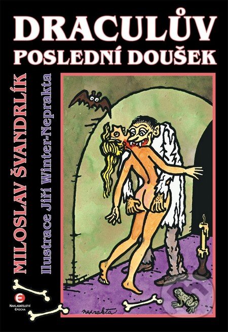 Kniha: Draculův poslední doušek (Miroslav Švandrlík). Epocha, 2011 Kniha: Draculův poslední doušek (Miroslav Švandrlík). Epocha, 2011