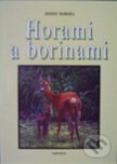Kniha: Horami a borinami (Jozef Serdel). PaRPress, 2000 Kniha: Horami a borinami (Jozef Serdel). PaRPress, 2000