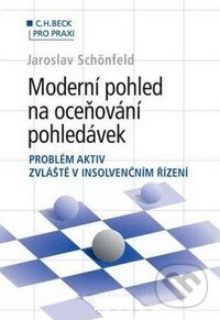 Kniha: Moderní pohled na oceňování pohledávek (Jaroslav Schönfeld). C. H. Beck, 2011 Kniha: Moderní pohled na oceňování pohledávek (Jaroslav Schönfeld). C. H. Beck, 2011