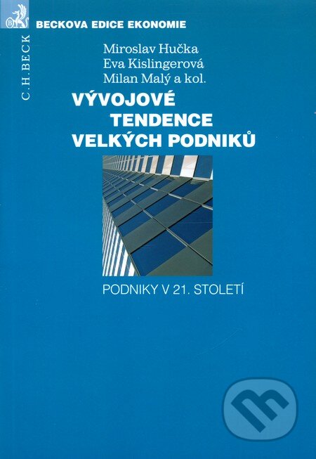 Kniha: Vývojové tendence velkých podniků (Miroslav Hučka). C. H. Beck, 2011 Kniha: Vývojové tendence velkých podniků (Miroslav Hučka). C. H. Beck, 2011