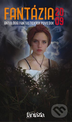E-kniha: Fantázia 2009 - antológia fantastických poviedok (Juraj Mandel). Fantázia, 2009 E-kniha: Fantázia 2009 - antológia fantastických poviedok (Juraj Mandel). Fantázia, 2009