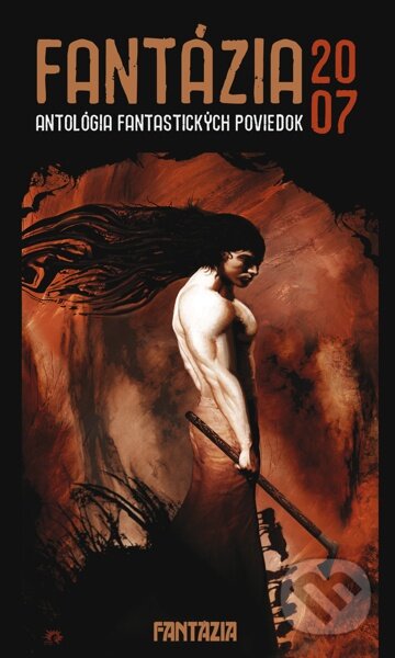 E-kniha: Fantázia 2007 – antológia fantastických poviedok (Autorský kolektív). Fantázia, 2007 E-kniha: Fantázia 2007 – antológia fantastických poviedok (Autorský kolektív). Fantázia, 2007