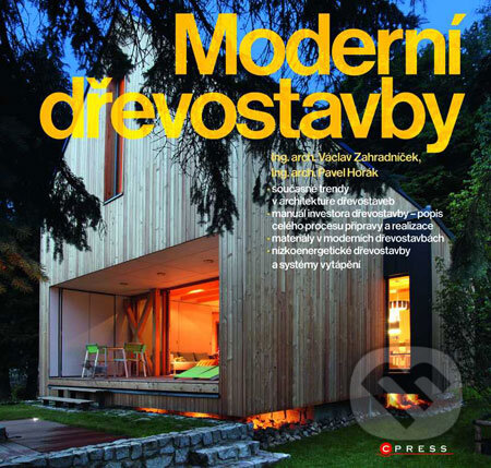 Kniha: Moderní dřevostavby (Pavel Horák). Computer Press, 2011 Kniha: Moderní dřevostavby (Pavel Horák). Computer Press, 2011