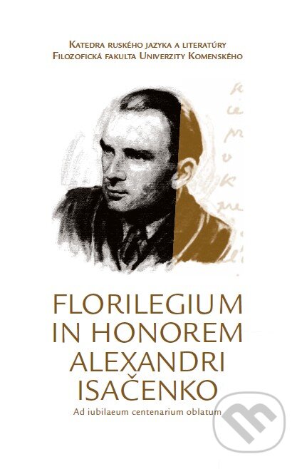 Kniha: Fiorilegium in Honorem Alexandri Isačenko (Coolart). Coolart, 2011 Kniha: Fiorilegium in Honorem Alexandri Isačenko (Coolart). Coolart, 2011
