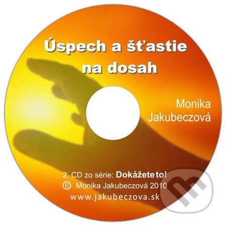 Audiokniha: Úspech a šťastie na dosah (CD) (Monika Jakubeczová). Monika Jakubeczová, 2010 Audiokniha: Úspech a šťastie na dosah (CD) (Monika Jakubeczová). Monika Jakubeczová, 2010