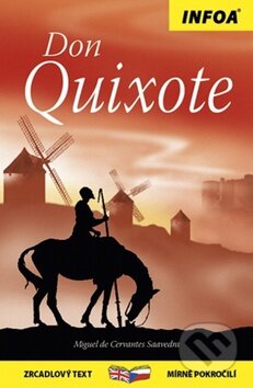 Kniha: Don Quixote (Miguel de Cervantes Saavedra). INFOA, 2011 Kniha: Don Quixote (Miguel de Cervantes Saavedra). INFOA, 2011