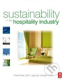 Kniha: Sustainability in the Hospitality Industry (Joseph S. Chen). Butterworth-Heinemann Kniha: Sustainability in the Hospitality Industry (Joseph S. Chen). Butterworth-Heinemann
