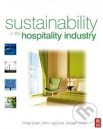 Sustainability in the Hospitality Industry - Joseph S. Chen, Butterworth-Heinemann