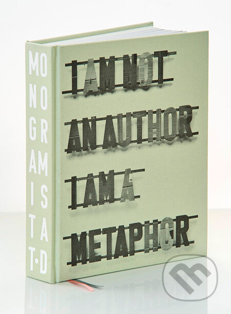 Kniha: I am not an Author I am an Metaphor (Dezider Tóth). Slovart, O.K.O., 2011 Kniha: I am not an Author I am an Metaphor (Dezider Tóth). Slovart, O.K.O., 2011