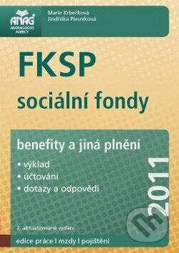 Kniha: FKSP, sociální fondy, benefity a jiná plnění (Jindriška Plesníková a Marie Krbečková). ANAG, 2011 Kniha: FKSP, sociální fondy, benefity a jiná plnění (Jindriška Plesníková a Marie Krbečková). ANAG, 2011