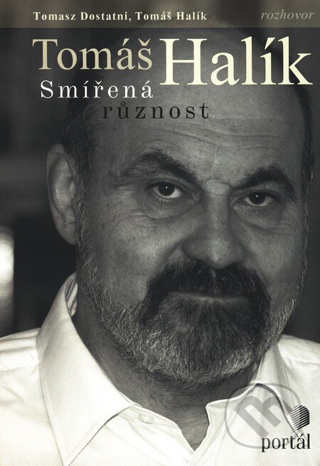 Kniha: Tomáš Halík: Smířená různost (Tomasz Dostatni a Tomáš Halík). Portál, 2011 Kniha: Tomáš Halík: Smířená různost (Tomasz Dostatni a Tomáš Halík). Portál, 2011