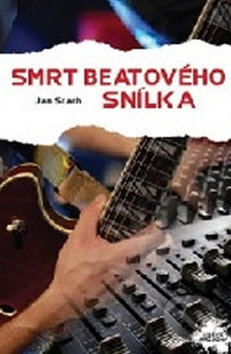 Kniha: Smrt beatového snílka (Jan Stach). Nava, 2011 Kniha: Smrt beatového snílka (Jan Stach). Nava, 2011