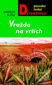 Kniha: Vražda na vrších (Jaroslav Kuťák). Moba, 2011 Kniha: Vražda na vrších (Jaroslav Kuťák). Moba, 2011