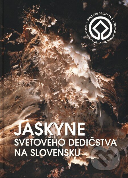 Kniha: Jaskyne svetového dedičstva na Slovensku (Správa slovenských jaskýň v Liptovskom Mikuláši). Správa slovenských jaskýň v Liptovskom Mikuláši, 2005 Kniha: Jaskyne svetového dedičstva na Slovensku (Správa slovenských jaskýň v Liptovskom Mikuláši). Správa slovenských jaskýň v Liptovskom Mikuláši, 2005