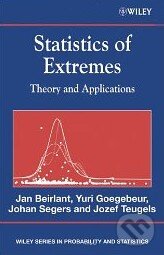 Statistics of Extremes: Theory and Applications - Jan Beirlant, Yuri Goegebeur, Wiley-Blackwell