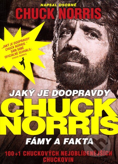 Kniha: Jaký je doopravdy Chuck Norris (Chuck Norris). Kvartus, 2011 Kniha: Jaký je doopravdy Chuck Norris (Chuck Norris). Kvartus, 2011