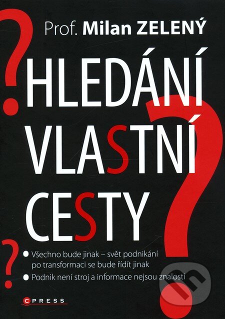 Kniha: Hledání vlastní cesty (Milan Zelený). Computer Press, 2011 Kniha: Hledání vlastní cesty (Milan Zelený). Computer Press, 2011