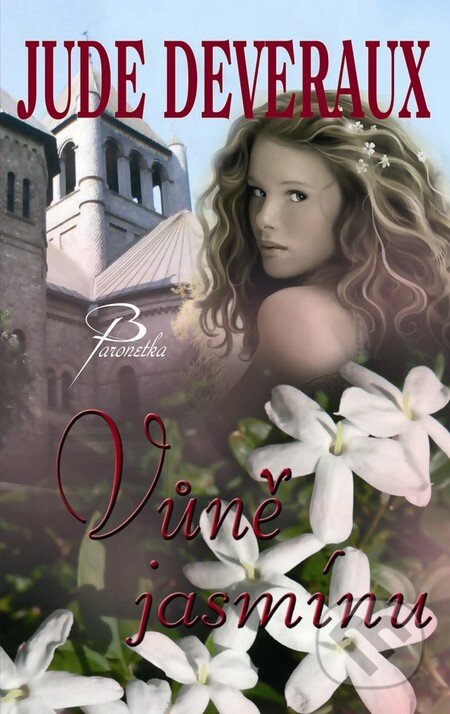 Kniha: Vůně jasmínu (Jude Deveraux). Baronet, 2011 Kniha: Vůně jasmínu (Jude Deveraux). Baronet, 2011