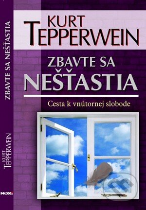Kniha: Zbavte sa nešťastia (Kurt Tepperwein). NOXI, 2011 Kniha: Zbavte sa nešťastia (Kurt Tepperwein). NOXI, 2011