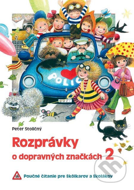 Kniha: Rozprávky o dopravných značkách 2 (Peter Stoličný). Detské rozprávky, s.r.o., 2011 Kniha: Rozprávky o dopravných značkách 2 (Peter Stoličný). Detské rozprávky, s.r.o., 2011
