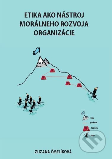 Kniha: Etika ako nástroj morálneho rozvoja organizácie (Zuzana Čmelíková). Computer Press, 2010 Kniha: Etika ako nástroj morálneho rozvoja organizácie (Zuzana Čmelíková). Computer Press, 2010