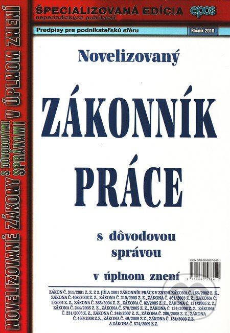 Kniha: Novelizovaný Zákonník práce (Epos). Epos, 2010 Kniha: Novelizovaný Zákonník práce (Epos). Epos, 2010