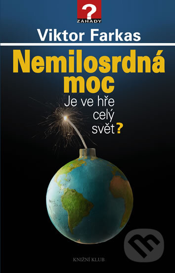 Kniha: Nemilosrdná moc (Viktor Farkas). Knižní klub, 2011 Kniha: Nemilosrdná moc (Viktor Farkas). Knižní klub, 2011