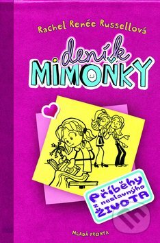 Kniha: Deník mimoňky 1: Příběhy z neslavnýho života (Rachel Renée Russell). Mladá fronta, 2011 Kniha: Deník mimoňky 1: Příběhy z neslavnýho života (Rachel Renée Russell). Mladá fronta, 2011