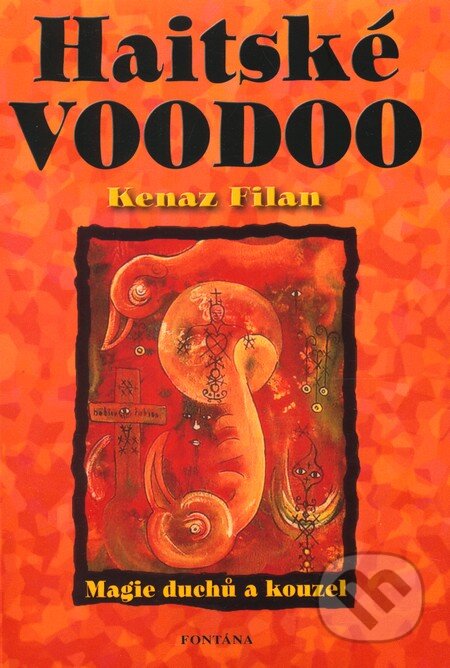 Kniha: Haitské Voodoo (Kenaz Filan). Fontána Kniha: Haitské Voodoo (Kenaz Filan). Fontána