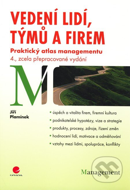 Kniha: Vedení lidí, týmů a firem (Jiří Plamínek). Grada, 2011 Kniha: Vedení lidí, týmů a firem (Jiří Plamínek). Grada, 2011