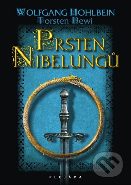 Kniha: Prsten Nibelungů (Torsten Dewi a Wolfgang Hohlbein). Plejáda, 2011 Kniha: Prsten Nibelungů (Torsten Dewi a Wolfgang Hohlbein). Plejáda, 2011