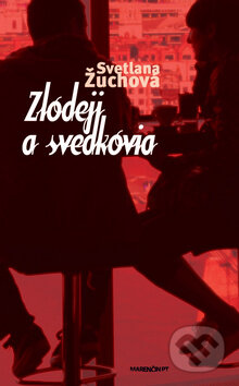 E-kniha: Zlodeji a svedkovia (Svetlana Žuchová). Marenčin PT, 2011 E-kniha: Zlodeji a svedkovia (Svetlana Žuchová). Marenčin PT, 2011