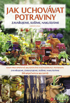 Kniha: Jak uchovávat potraviny (Gabriele Lehari). Computer Press, 2011 Kniha: Jak uchovávat potraviny (Gabriele Lehari). Computer Press, 2011
