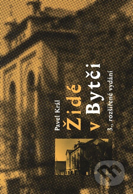 Kniha: Židé v Bytči (Pavel Král). Pavel Král, 2011 Kniha: Židé v Bytči (Pavel Král). Pavel Král, 2011