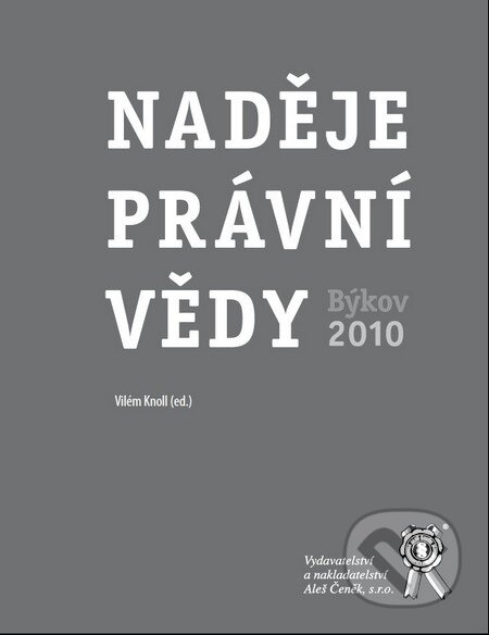Kniha: Naděje právní vědy (Vilém Knoll). Aleš Čeněk, 2011 Kniha: Naděje právní vědy (Vilém Knoll). Aleš Čeněk, 2011